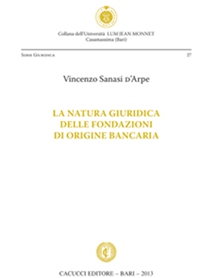 La natura giuridica delle fondazioni di origine bancaria - Librerie.coop La natura giuridica delle fondazioni di origine bancaria - Librerie.coop