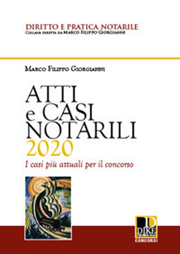 Atti e casi notarili 2020. I casi più attuali per il concorso - Librerie.coop Atti e casi notarili 2020. I casi più attuali per il concorso - Librerie.coop