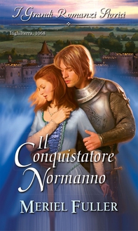 Il conquistatore normanno - Librerie.coop Il conquistatore normanno - Librerie.coop