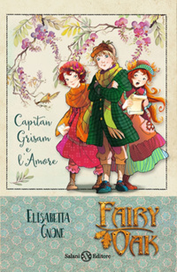 Capitan Grisam e l'amore. Fairy Oak - Vol. 4 - Librerie.coop Capitan Grisam e l'amore. Fairy Oak - Vol. 4 - Librerie.coop
