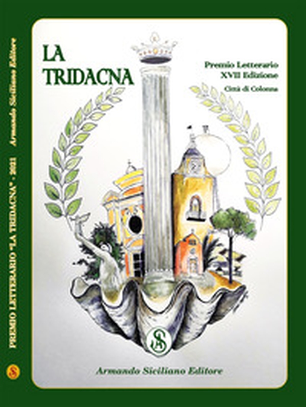 Premio Letterario Nazionale La Tridacna. Comune di Colonna. 17ª edizione - Librerie.coop Premio Letterario Nazionale La Tridacna. Comune di Colonna. 17ª edizione - Librerie.coop