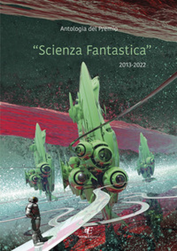 Antologia del premio «Scienza fantastica» - Librerie.coop Antologia del premio «Scienza fantastica» - Librerie.coop