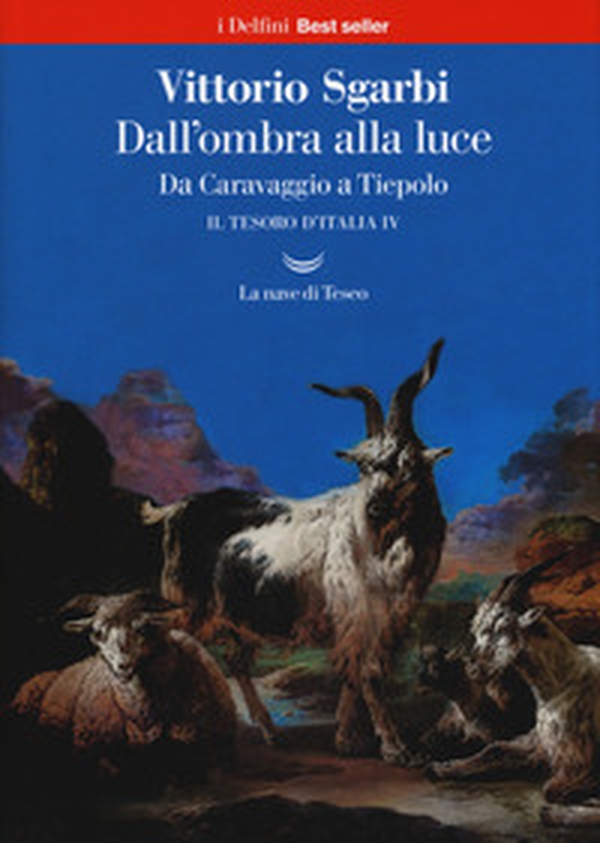 Dall'ombra alla luce. Da Caravaggio a Tiepolo. Il tesoro d'Italia - Vol. 4 - Librerie.coop Dall'ombra alla luce. Da Caravaggio a Tiepolo. Il tesoro d'Italia - Vol. 4 - Librerie.coop
