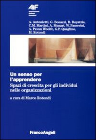 Un senso per l'apprendere. Spazi di crescita per gli individui nelle organizzazioni - Librerie.coop