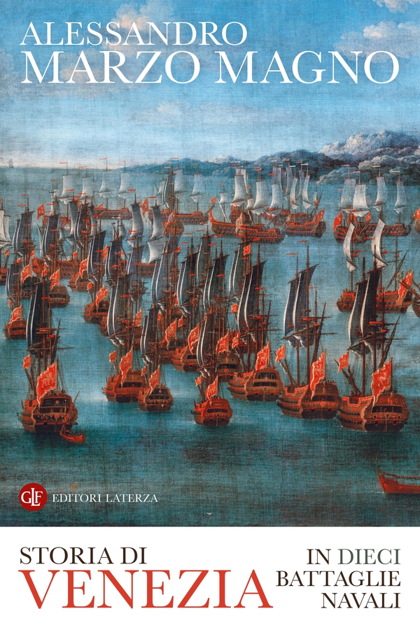 Storia di Venezia in dieci battaglie navali - Librerie.coop
