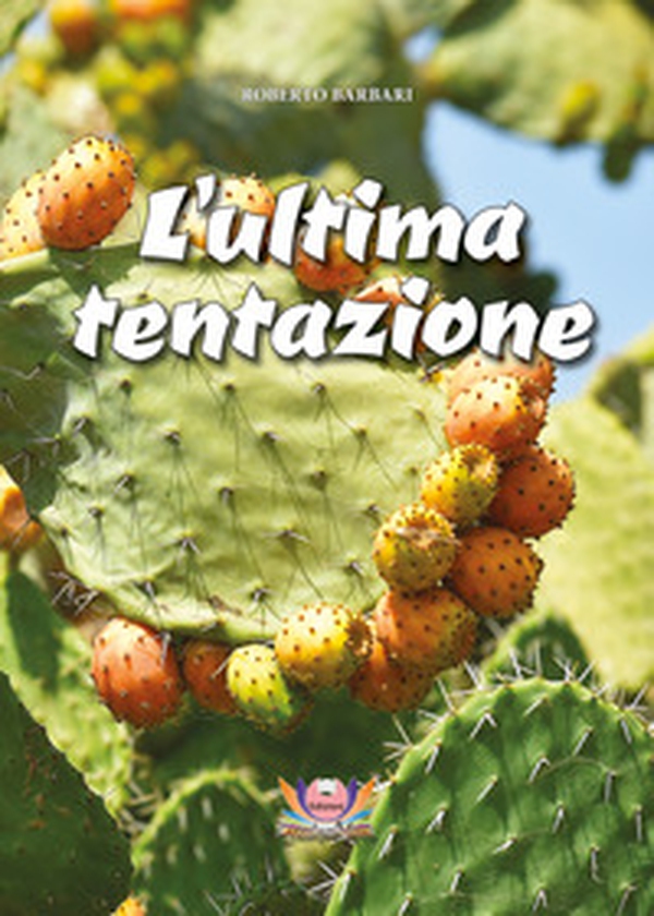 L'ultima tentazione - Librerie.coop L'ultima tentazione - Librerie.coop