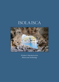 Isola Isca. Storia e archeologia. Ediz. italiana e inglese - Librerie.coop