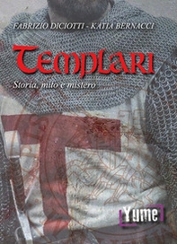 Templari. Storia, mito e mistero - Librerie.coop