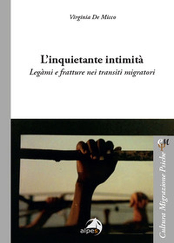 L'inquietante intimità. Legàmi e fratture nei transiti migratori - Librerie.coop L'inquietante intimità. Legàmi e fratture nei transiti migratori - Librerie.coop