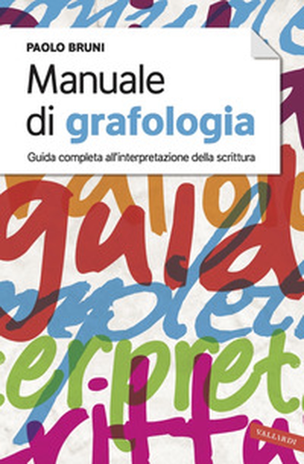 Manuale di grafologia. Guida completa all'interpretazione della scrittura - Librerie.coop Manuale di grafologia. Guida completa all'interpretazione della scrittura - Librerie.coop