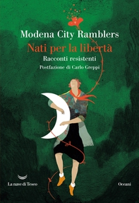 Nati per la libertà. Racconti resistenti. - Librerie.coop Nati per la libertà. Racconti resistenti. - Librerie.coop