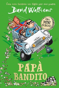 Papà bandito. Una mini in regalo - Librerie.coop