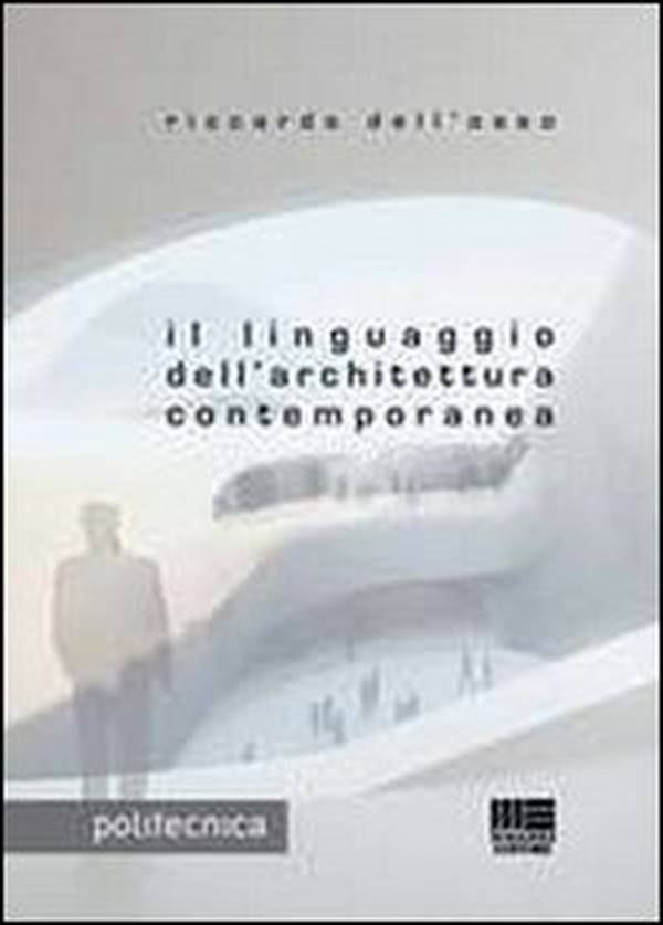 Il linguaggio dell'architettura contemporanea - Librerie.coop Il linguaggio dell'architettura contemporanea - Librerie.coop