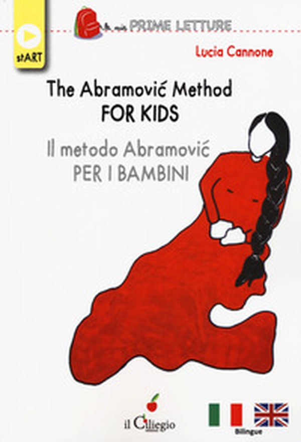 The Abramovic method for kids-Il metodo Abramovic per bambini - Librerie.coop The Abramovic method for kids-Il metodo Abramovic per bambini - Librerie.coop