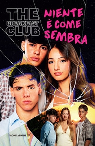 The Breakfast Club. Niente è come sembra - Librerie.coop