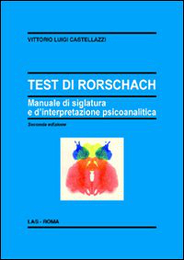 Test di Rorschach. Manuale di siglatura e d'interpretazione psicoanalitica - Librerie.coop Test di Rorschach. Manuale di siglatura e d'interpretazione psicoanalitica - Librerie.coop