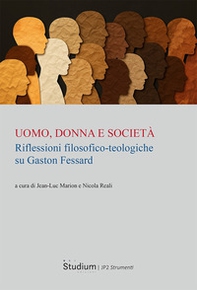 Uomo, donna e società. Riflessioni filosofico-teologiche su Gaston Fessard - Librerie.coop