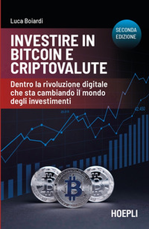Investire in bitcoin e criptovalute. Dentro la rivoluzione digitale che sta cambiando il mondo degli investimenti - Librerie.coop Investire in bitcoin e criptovalute. Dentro la rivoluzione digitale che sta cambiando il mondo degli investimenti - Librerie.coop