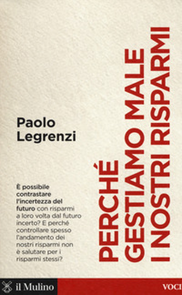 Perché gestiamo male i nostri risparmi - Librerie.coop Perché gestiamo male i nostri risparmi - Librerie.coop