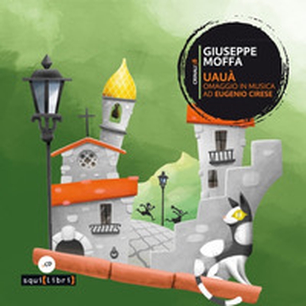 Uauà. Omaggio in musica a Eugenio Cirese - Librerie.coop Uauà. Omaggio in musica a Eugenio Cirese - Librerie.coop
