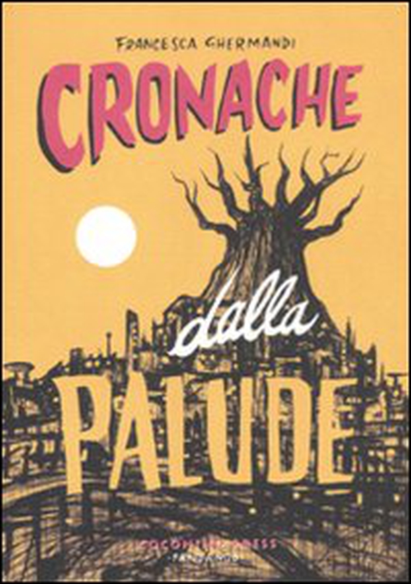 Cronache dalla palude - Librerie.coop Cronache dalla palude - Librerie.coop