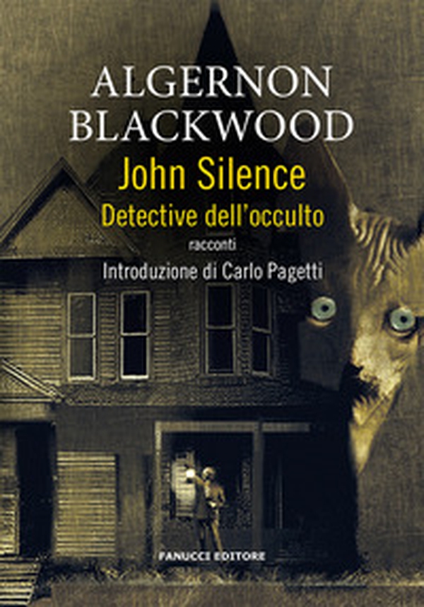 John Silence. Detective dell'occulto - Librerie.coop John Silence. Detective dell'occulto - Librerie.coop