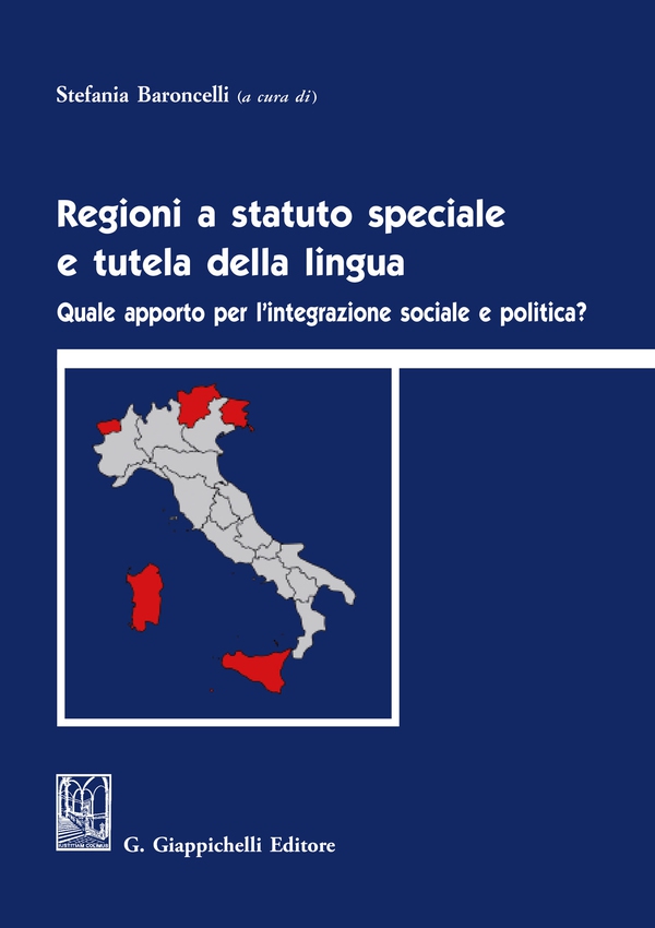 Regioni a statuto speciale e tutela della lingua - Librerie.coop Regioni a statuto speciale e tutela della lingua - Librerie.coop