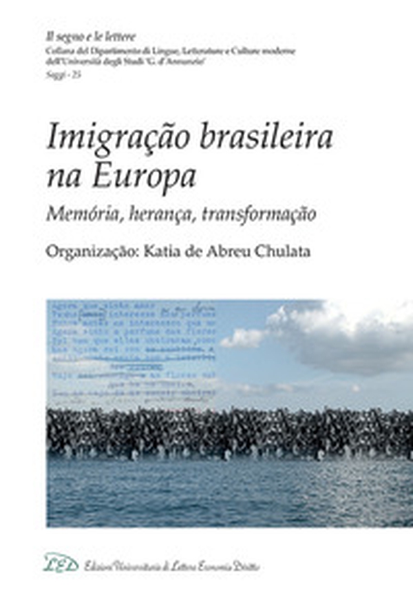 Imigração brasileira na Europa. Memória, herança, transformação - Librerie.coop Imigração brasileira na Europa. Memória, herança, transformação - Librerie.coop