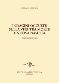 Indagini occulte sulla vita tra morte e nuova nascita - Librerie.coop Indagini occulte sulla vita tra morte e nuova nascita - Librerie.coop