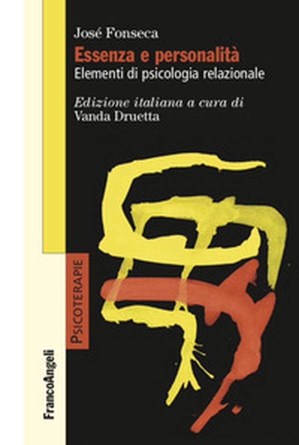 Essenza e personalità. Elementi di psicologia relazionale - Librerie.coop Essenza e personalità. Elementi di psicologia relazionale - Librerie.coop