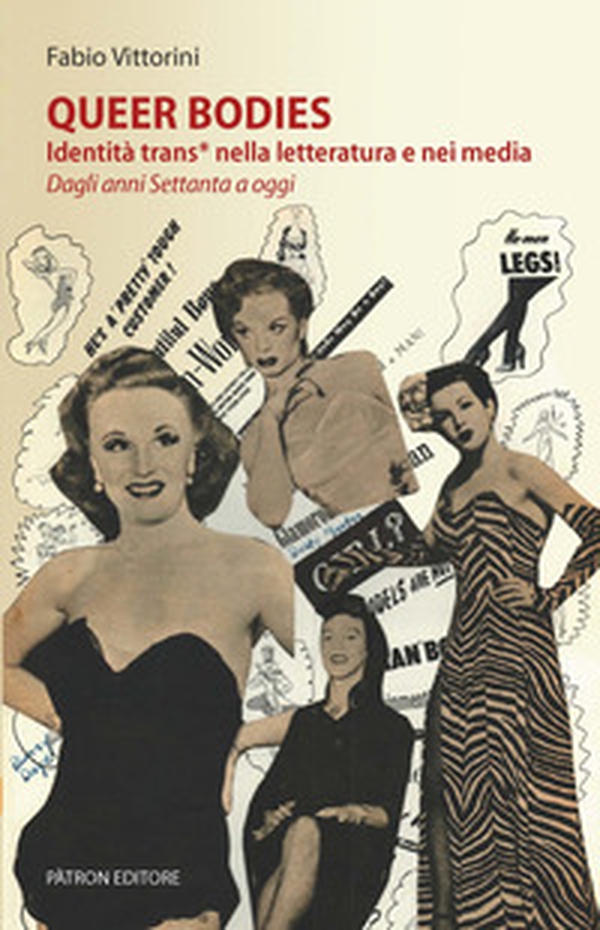 Queer bodies. Identità trans* nella letteratura e nei media. Dagli anni Settanta a oggi - Librerie.coop Queer bodies. Identità trans* nella letteratura e nei media. Dagli anni Settanta a oggi - Librerie.coop
