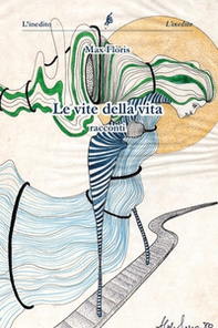 Le vite della vita - Librerie.coop