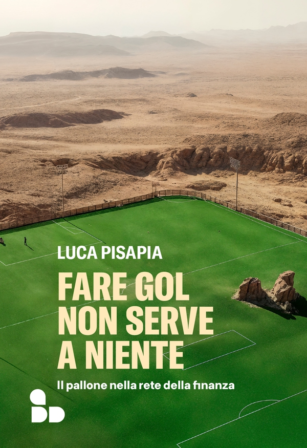 Fare gol non serve a niente - Librerie.coop Fare gol non serve a niente - Librerie.coop