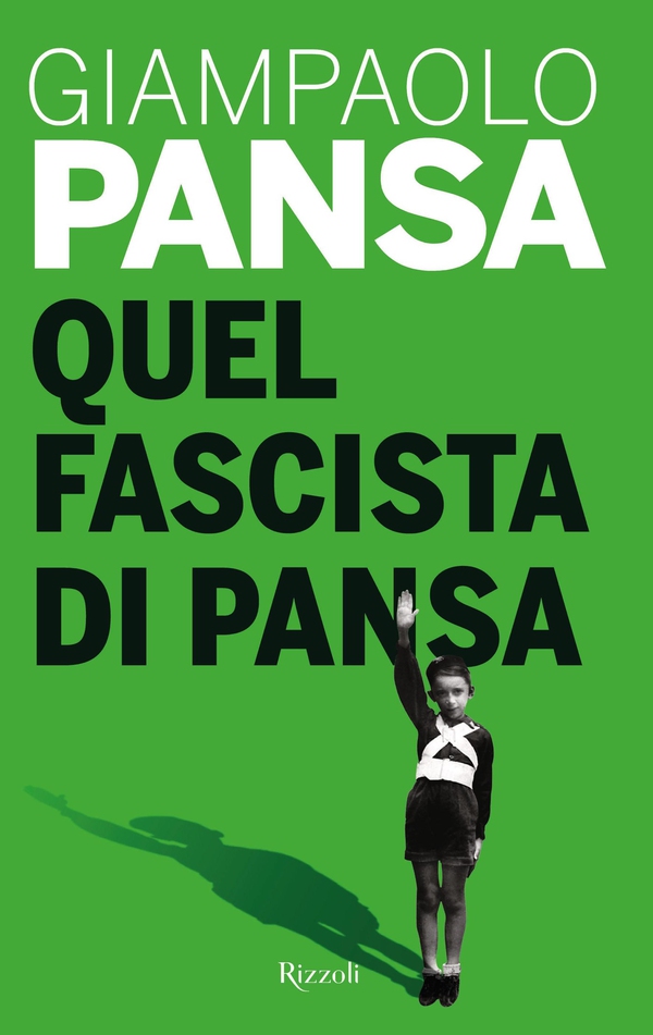 Quel fascista di Pansa - Librerie.coop Quel fascista di Pansa - Librerie.coop