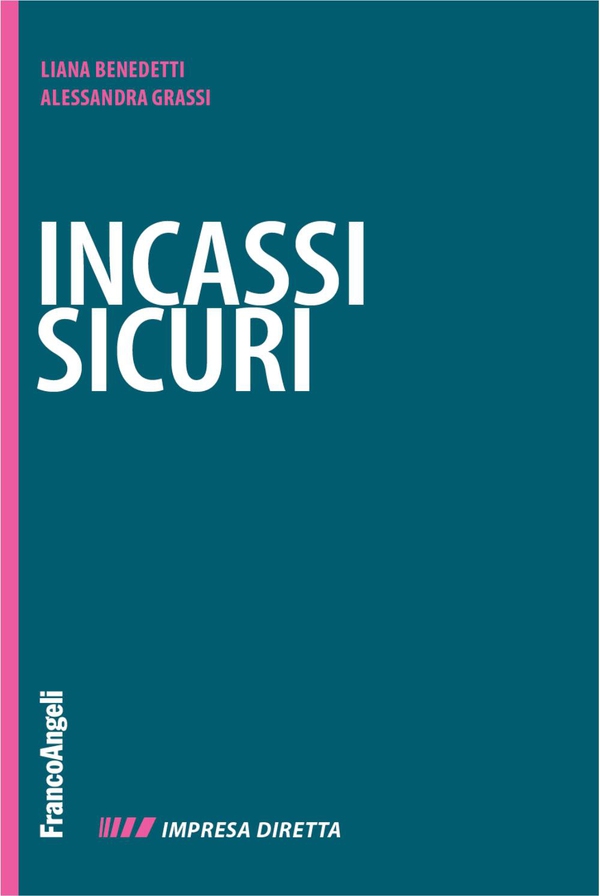 Incassi sicuri. Fatturare alla fine è facile. Farsi pagare è il difficile - Librerie.coop Incassi sicuri. Fatturare alla fine è facile. Farsi pagare è il difficile - Librerie.coop