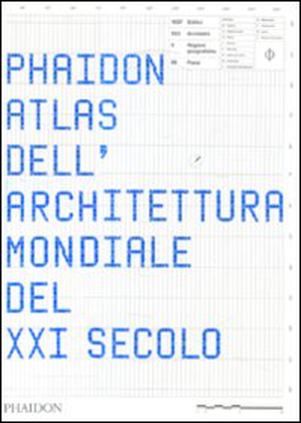 Phaidon atlas dell'architettura mondiale del XXI secolo - Librerie.coop Phaidon atlas dell'architettura mondiale del XXI secolo - Librerie.coop