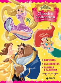 Disney Princess. Classics Collection. Le storie più belle: Rapunzel-La Sirenetta-La Bella e la Bestia - Librerie.coop