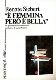 È femmina, però è bella. Tre generazioni di donne al Sud - Librerie.coop