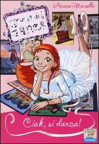 Ciak, si danza! - Librerie.coop Ciak, si danza! - Librerie.coop