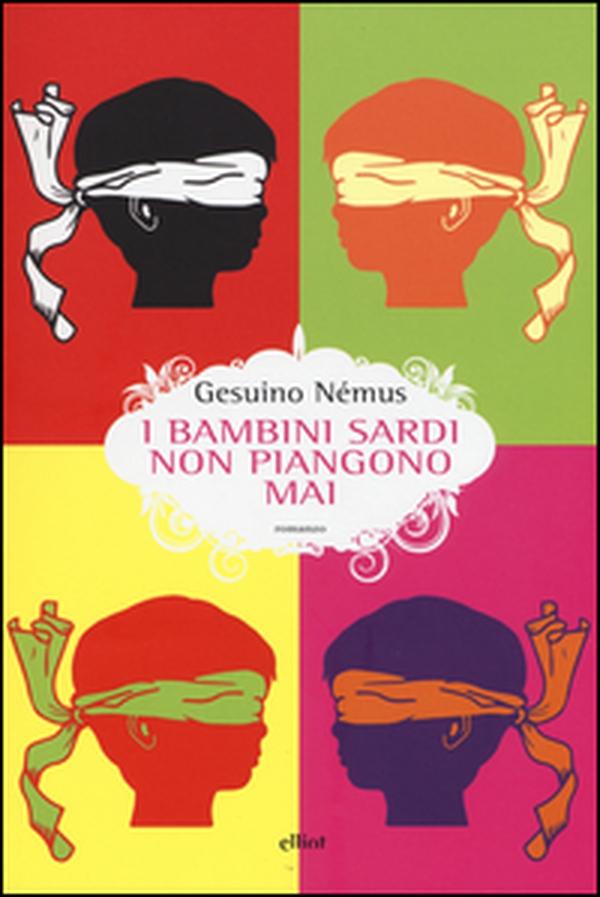 I bambini sardi non piangono mai - Librerie.coop I bambini sardi non piangono mai - Librerie.coop