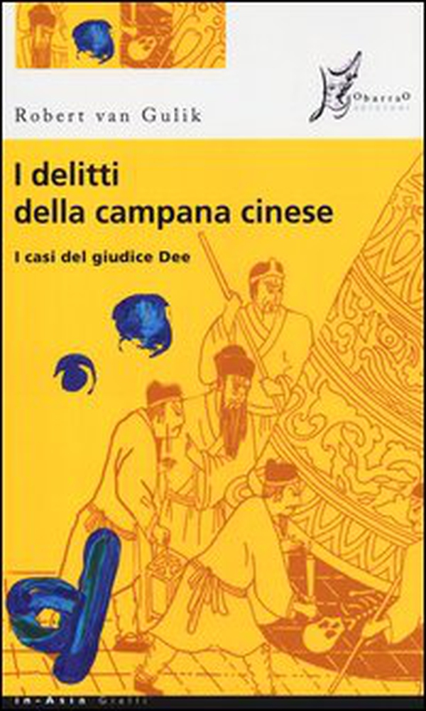I delitti della campana cinese. I casi del giudice Dee - Librerie.coop I delitti della campana cinese. I casi del giudice Dee - Librerie.coop