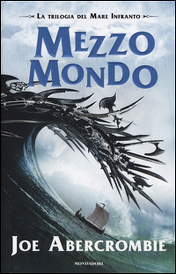 Mezzo mondo. Trilogia del mare infranto - Librerie.coop Mezzo mondo. Trilogia del mare infranto - Librerie.coop