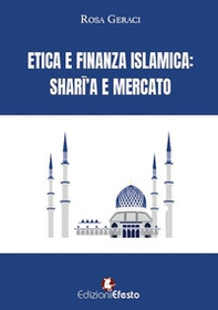 Etica e finanza islamica. Sharî'a e mercato - Librerie.coop