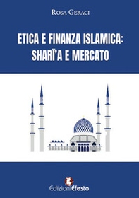 Etica e finanza islamica. Sharî'a e mercato - Librerie.coop Etica e finanza islamica. Sharî'a e mercato - Librerie.coop