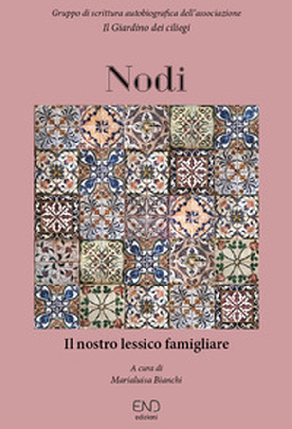 Nodi. Il nostro lessico famigliare - Librerie.coop Nodi. Il nostro lessico famigliare - Librerie.coop