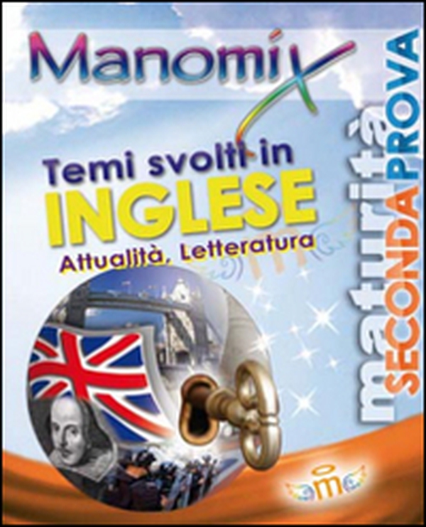 Manomix. Temi svolti in inglese di attualità e letteratura - Librerie.coop Manomix. Temi svolti in inglese di attualità e letteratura - Librerie.coop