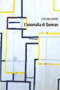 L'anomalia di Qumran - Librerie.coop L'anomalia di Qumran - Librerie.coop