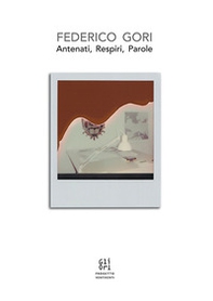 Federico Gori. Antenati, respiri, parole - Librerie.coop