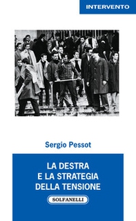 La destra e la strategia della tensione - Librerie.coop