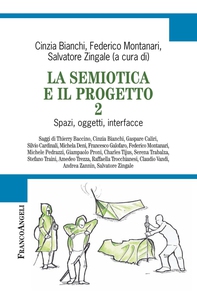 La semiotica e il progetto 2. Spazi, oggetti, interfacce - Librerie.coop La semiotica e il progetto 2. Spazi, oggetti, interfacce - Librerie.coop